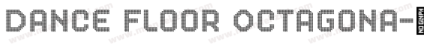 Dance Floor Octagona字体转换